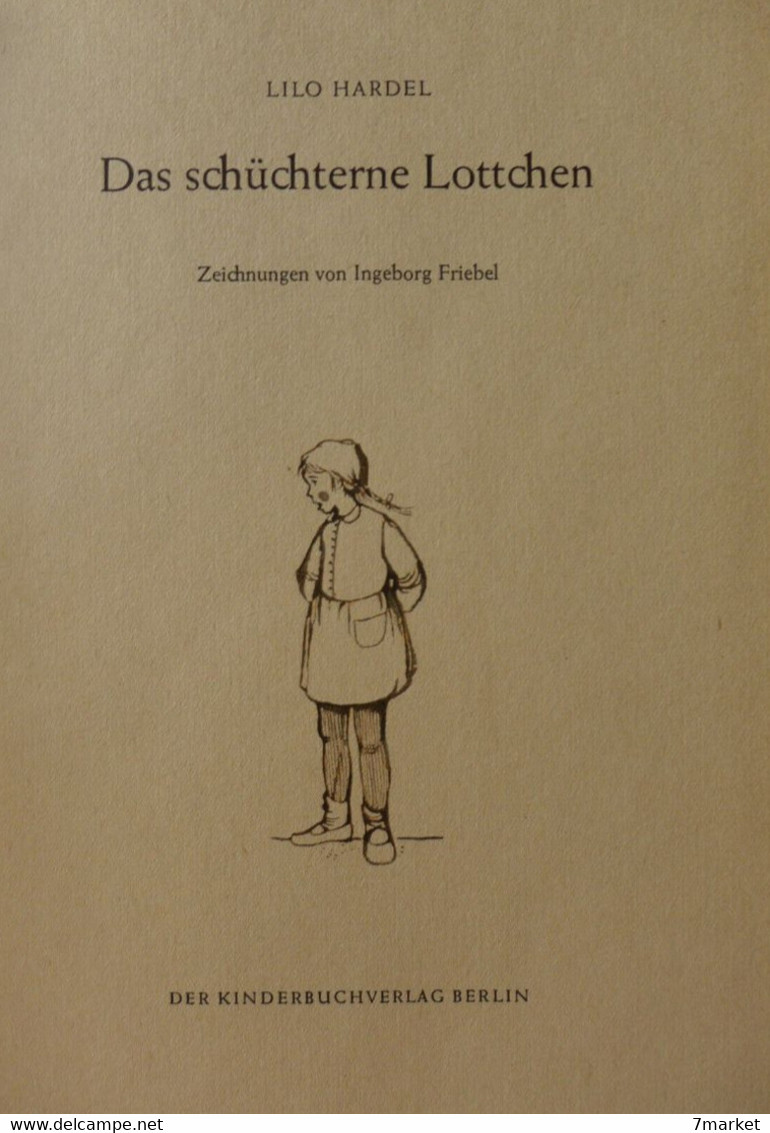 Lilo Hardel, Ingeborg Friebel  - Das Schüchterne Lottchen / Kinderbuchverlag - Sonstige & Ohne Zuordnung