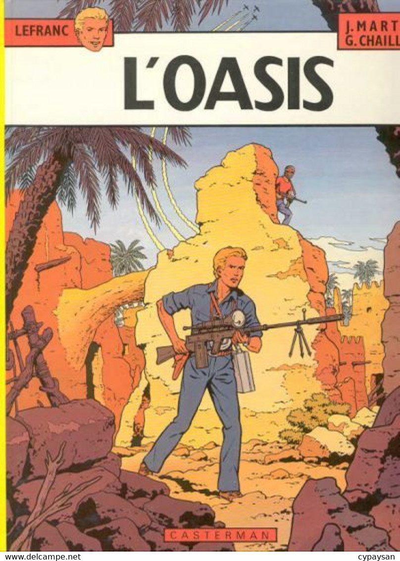 Lefranc 7 L'oasis RE BE Casterman 01/1982  Martin Chaillet (BI4) - Lefranc