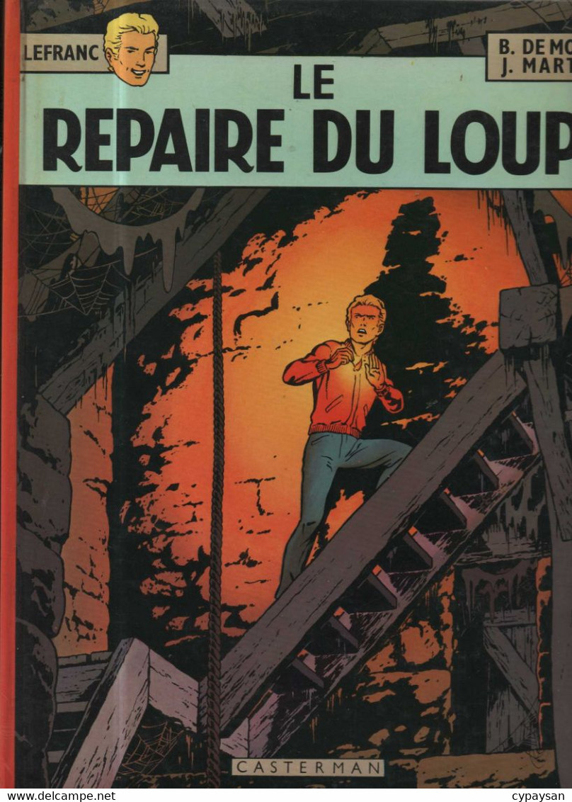 Lefranc 4 Le Repaire Du Loup RE AVEC ISBN BE Casterman 01/1974  Martin De Moor  (BI4) - Lefranc