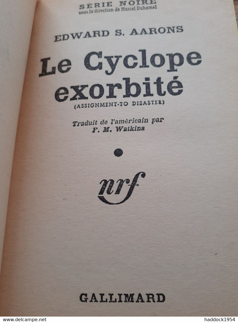 Le Cyclope Exorbité EDWARD AARONS Gallimard 1960 - Autres & Non Classés