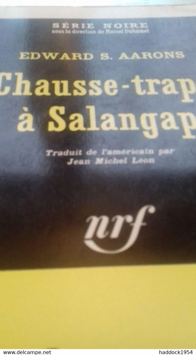 Chausse-trape à Salangap EDWARD AARONS Gallimard 1961 - Autres & Non Classés