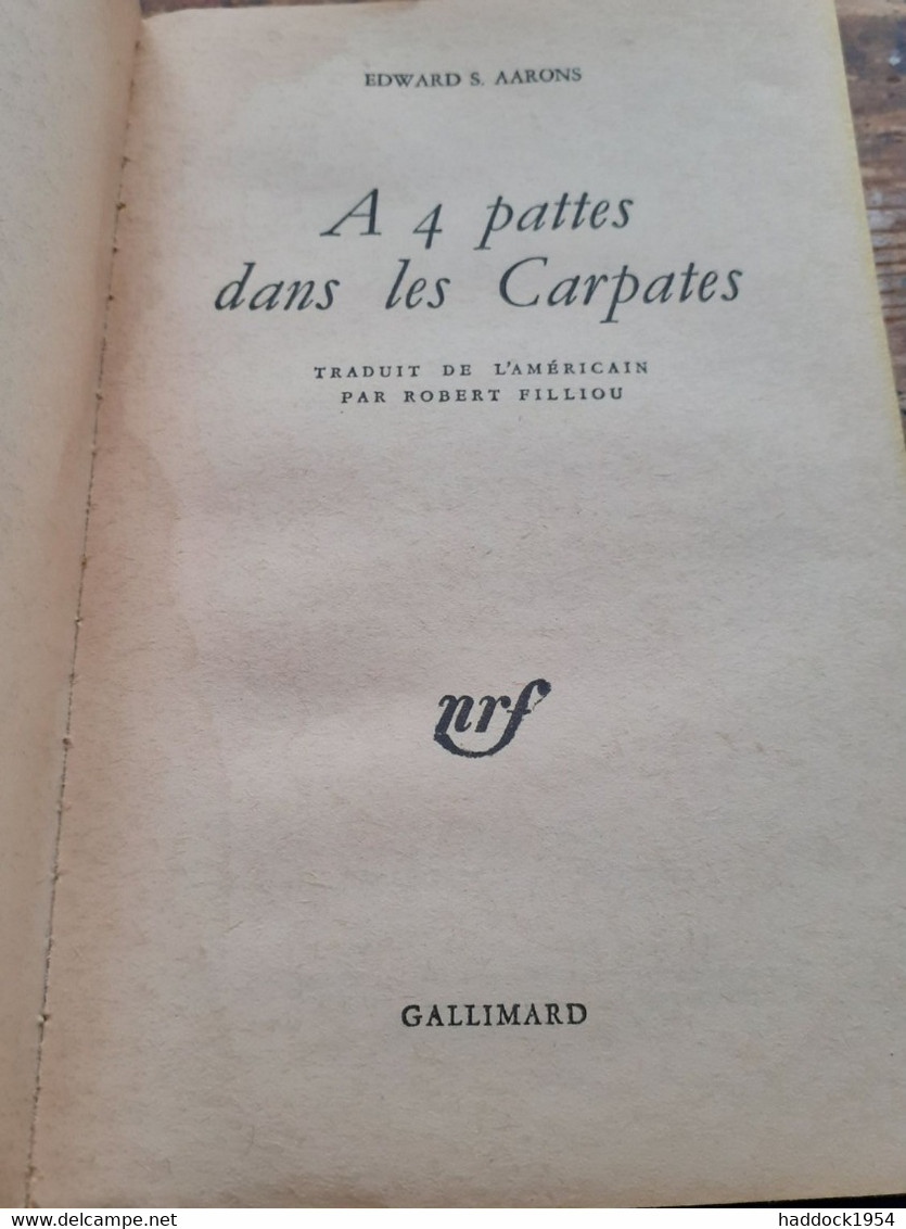 à 4 Pattes Dans Les Carpates EDWARD AARONS Gallimard 1964 - Sonstige & Ohne Zuordnung