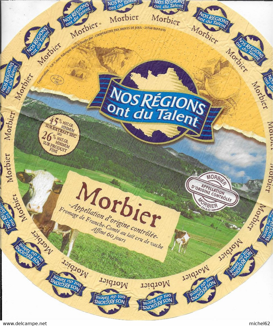 ETIQUETTE DE FROMAGE  NEUVE MORBIER  NOS REGIONS ONT DU TALENT - Cheese