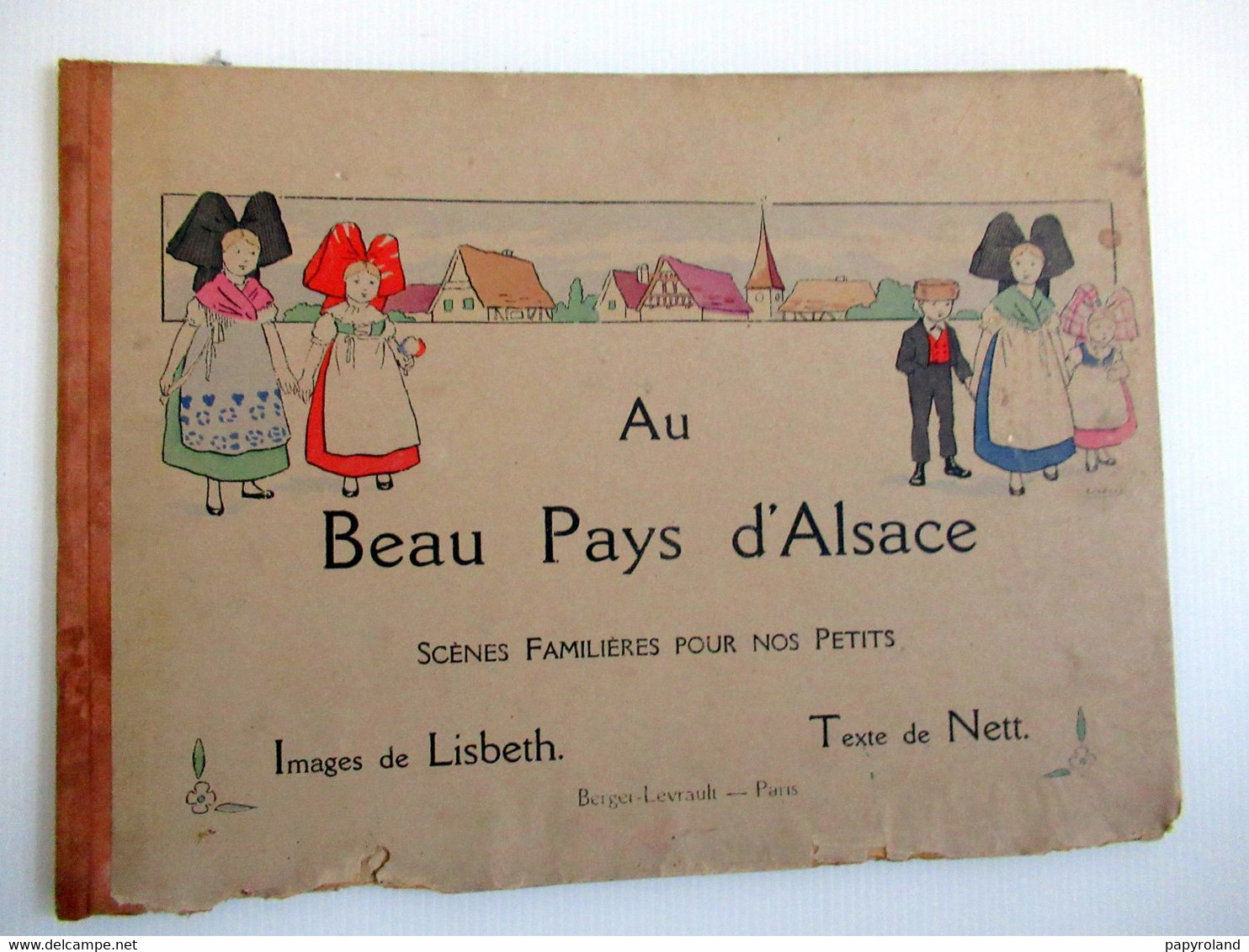 AU BEAU PAYS D'ALSACE - Histoire D'une Petite Famille - Edité Par Berger - Levrault  Paris - 1901-1940