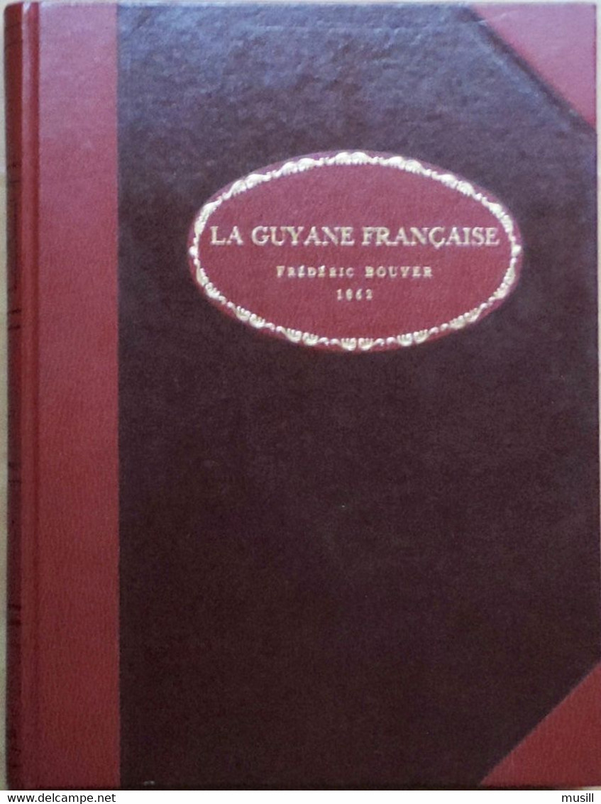 La Guyane Française, De Frédéric Bouyer.. - Outre-Mer