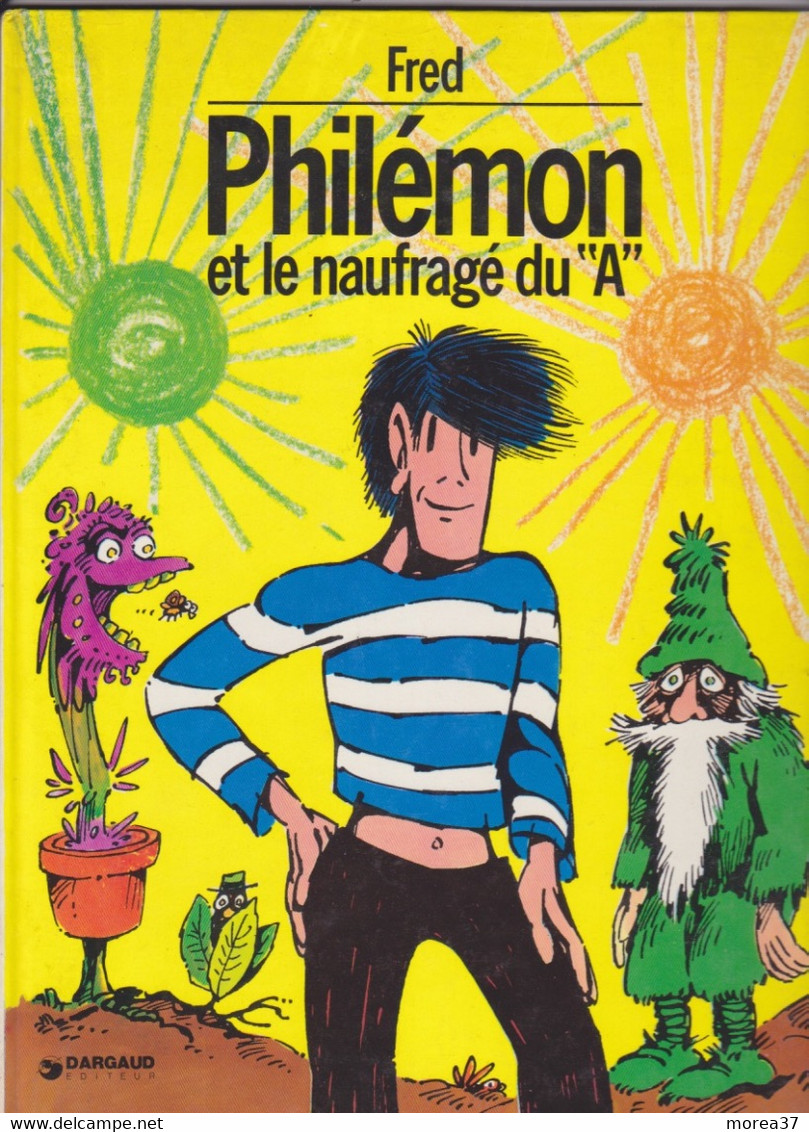 "Philémon Et Le Naufragé Du A"  De Fred - Philemon