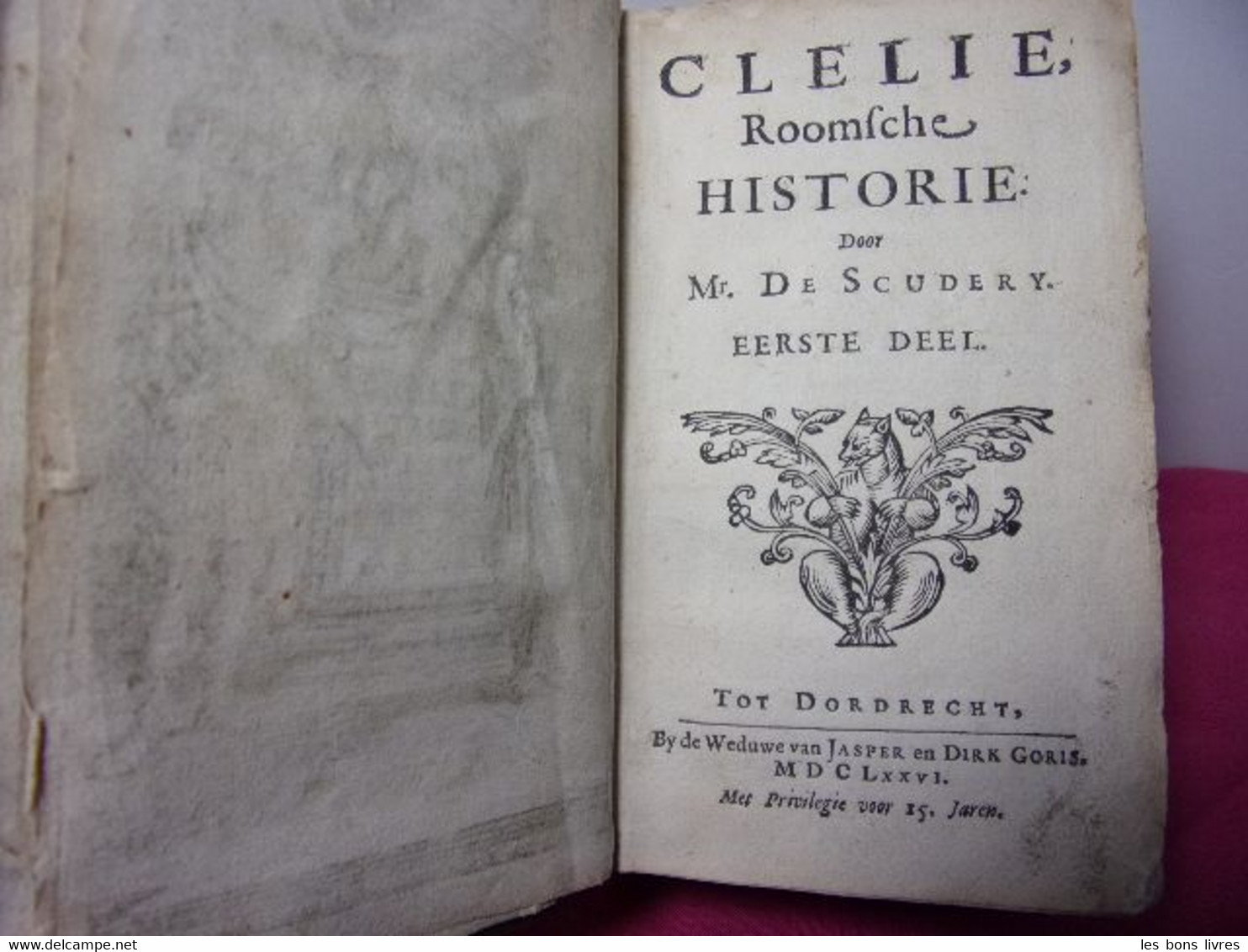 1676. De Scudery. Clélie, Roomsche Historie I & II ( Rarissime) - Jusque 1700