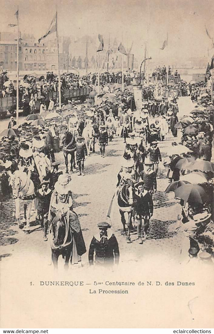 Dunkerque          59       Procession 5ème Centenaire N.D Des Dunes   N° 1      (voir Scan) - Dunkerque