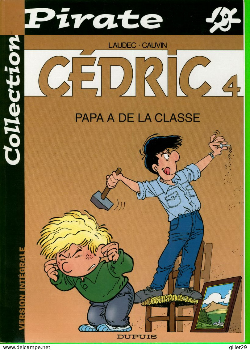 BD - COLLECTION PIRATE - LAUDEC-CAUVIN - CÉDRIC 4, PAPA A DE LA CLASSE - 48 PAGES - DUPUIS - - Piraten