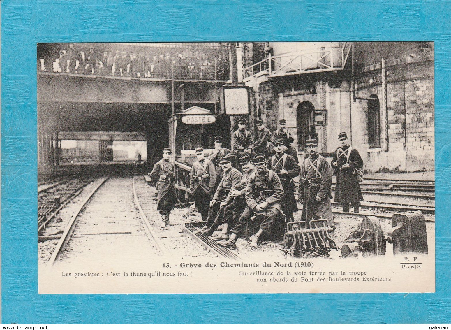 Grève Des Cheminots Du Nord, (1910 . Surveillance De La Voie Ferrée Par La Troupe Aux Abords Du Pont Des Bd. Extérieurs. - Sciopero