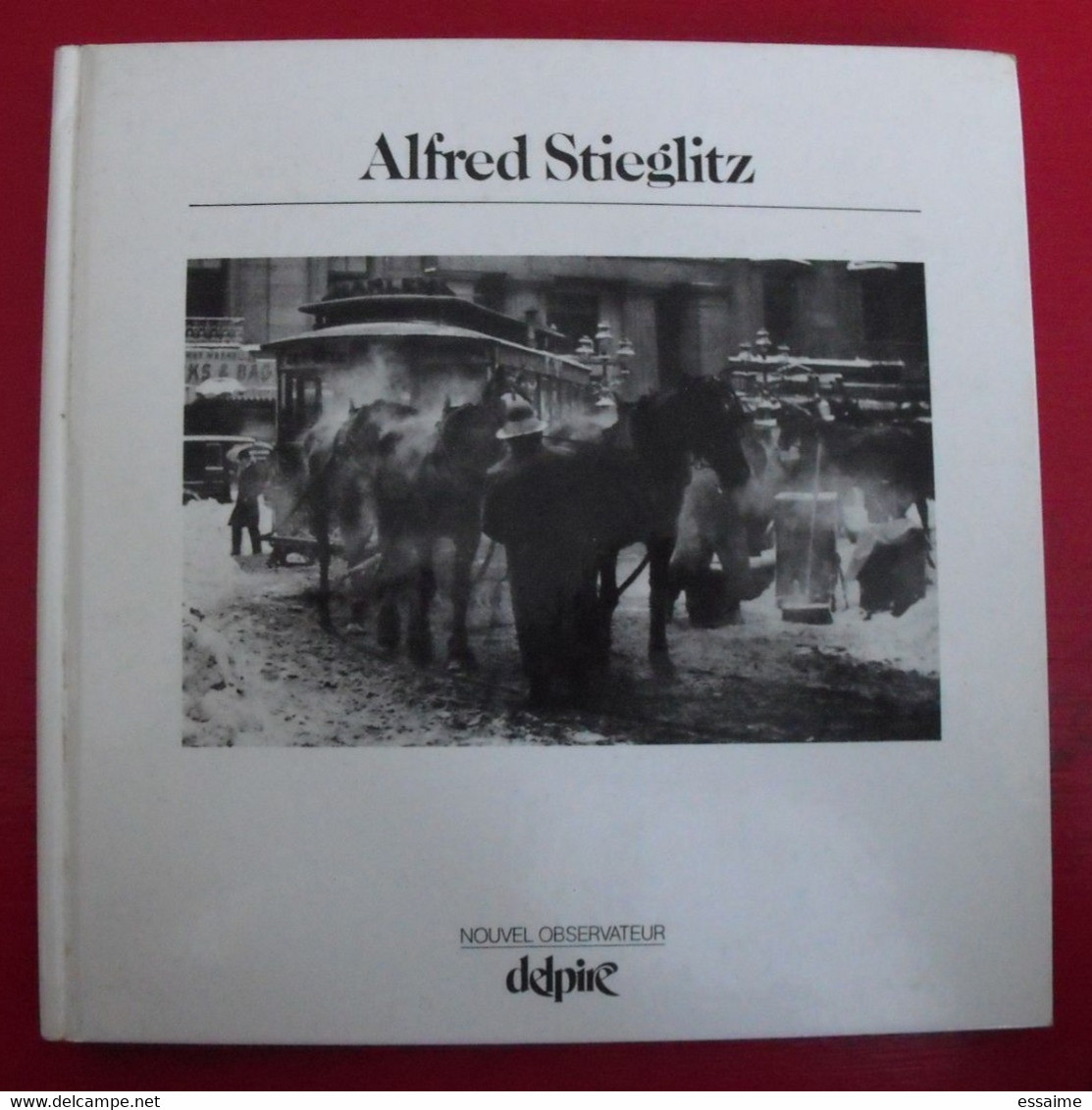 Alfred Stieglitz. Nouvel Observateur Delpire 1976.livre De Photos. Histoire De La Photographie. - Fotografia