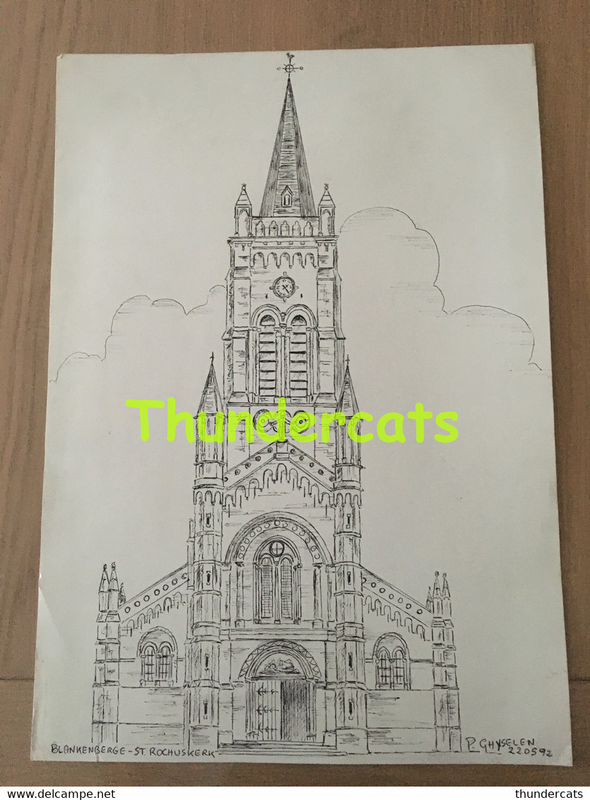 ORIGINELE GROTE TEKENING DOOR PAUL GHYSELEN GHIJSELEN 1992  BLANKENBERGE ST ROCHUSKERK BLANKENBERGHE - Dessins