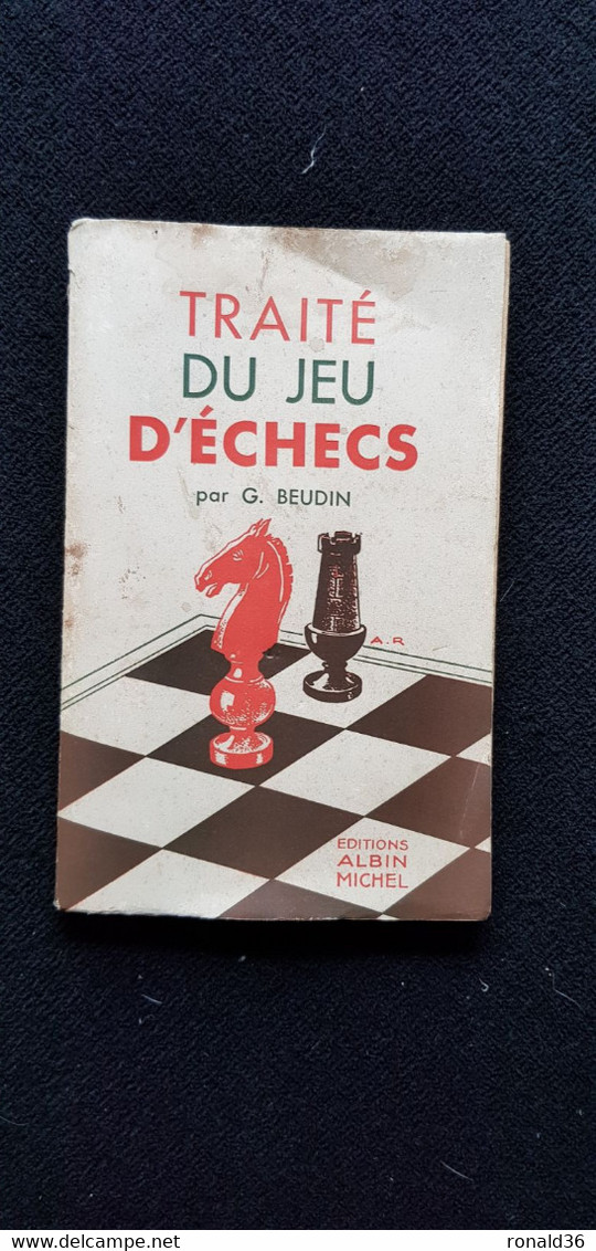 Livre 1953 TRAITE DU JEU D'ECHECS Par G BEUDIN Edit ALBIN MICHEL Imprimerie DE LAGNY Grevin & Fils - Palour Games