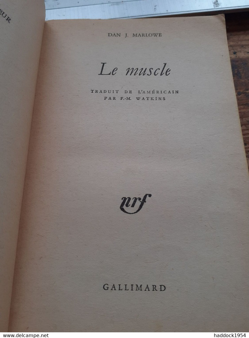 Le Muscle DAN MARLOWE Gallimard 1965 - Andere & Zonder Classificatie