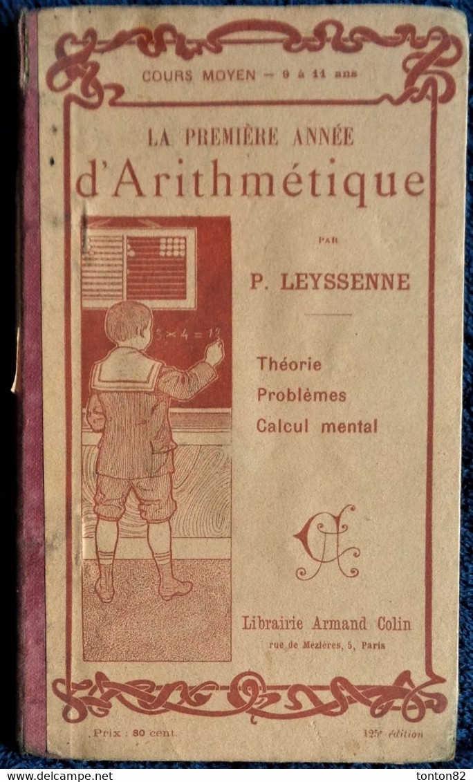 P. Leyssenne - La Première Année D'Arithmétique - Librairie Armand Colin - ( 1906 ) ; - 0-6 Años