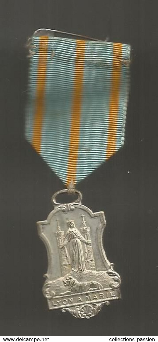 Médaille , Religion , Ruban ,LYON A MARIE , Notre Dame De Fourvière , Graveur PENIN PONCET, 2 Scans - Religion & Esotérisme