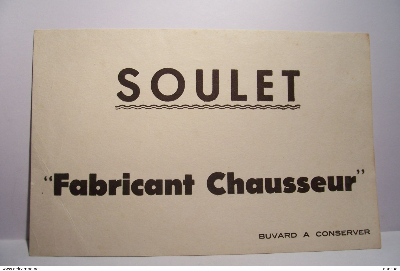BUVARD  - FABRICANT - CHAUSSEUR   " SOULET " - Papeterie