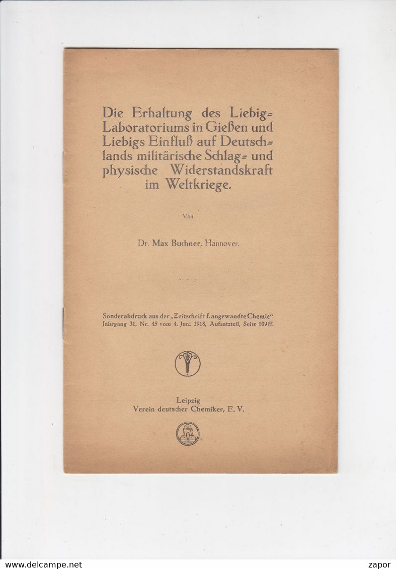 Erhaltung Des Liebig Labo In Giessen Und Einfluss Auf Deutsch Militärische Schlag In Weltkriege - Max Buchner - 1918 - Polizie & Militari