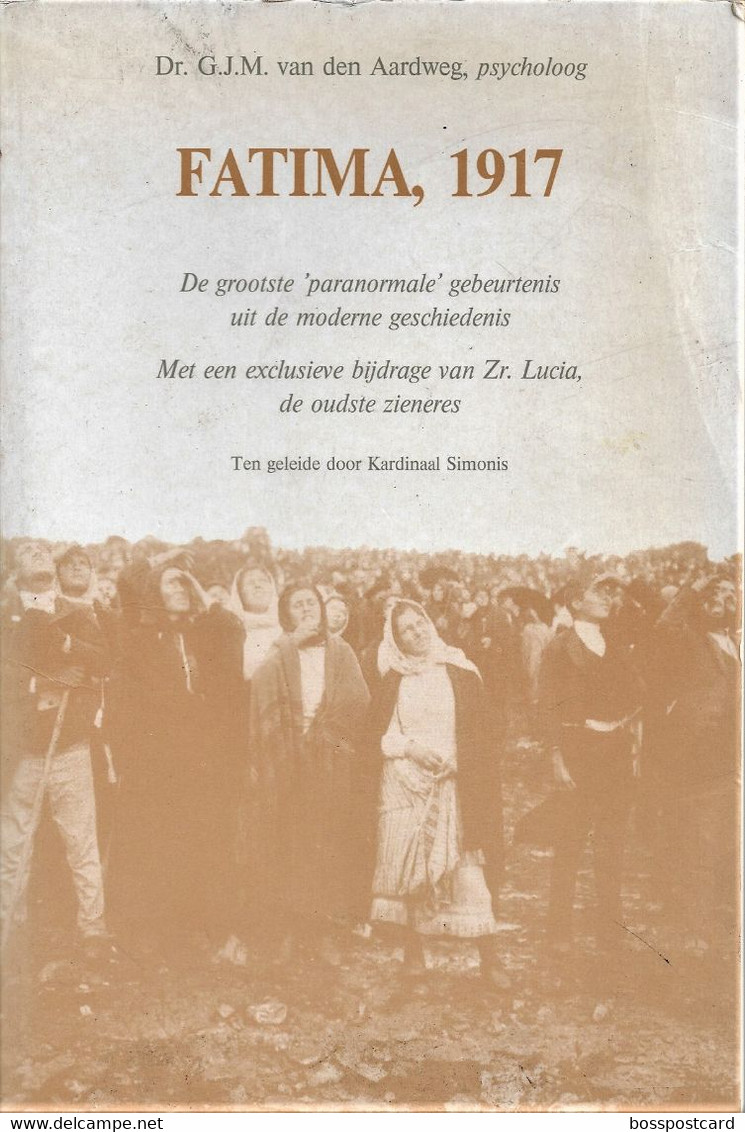 Fátima - Fatima, 1917 - De Grooste "Paranormale" Gebeurtenis Uit De Moderne Geschiedenis (Signiert). Leiria. Portugal. - Cristianismo