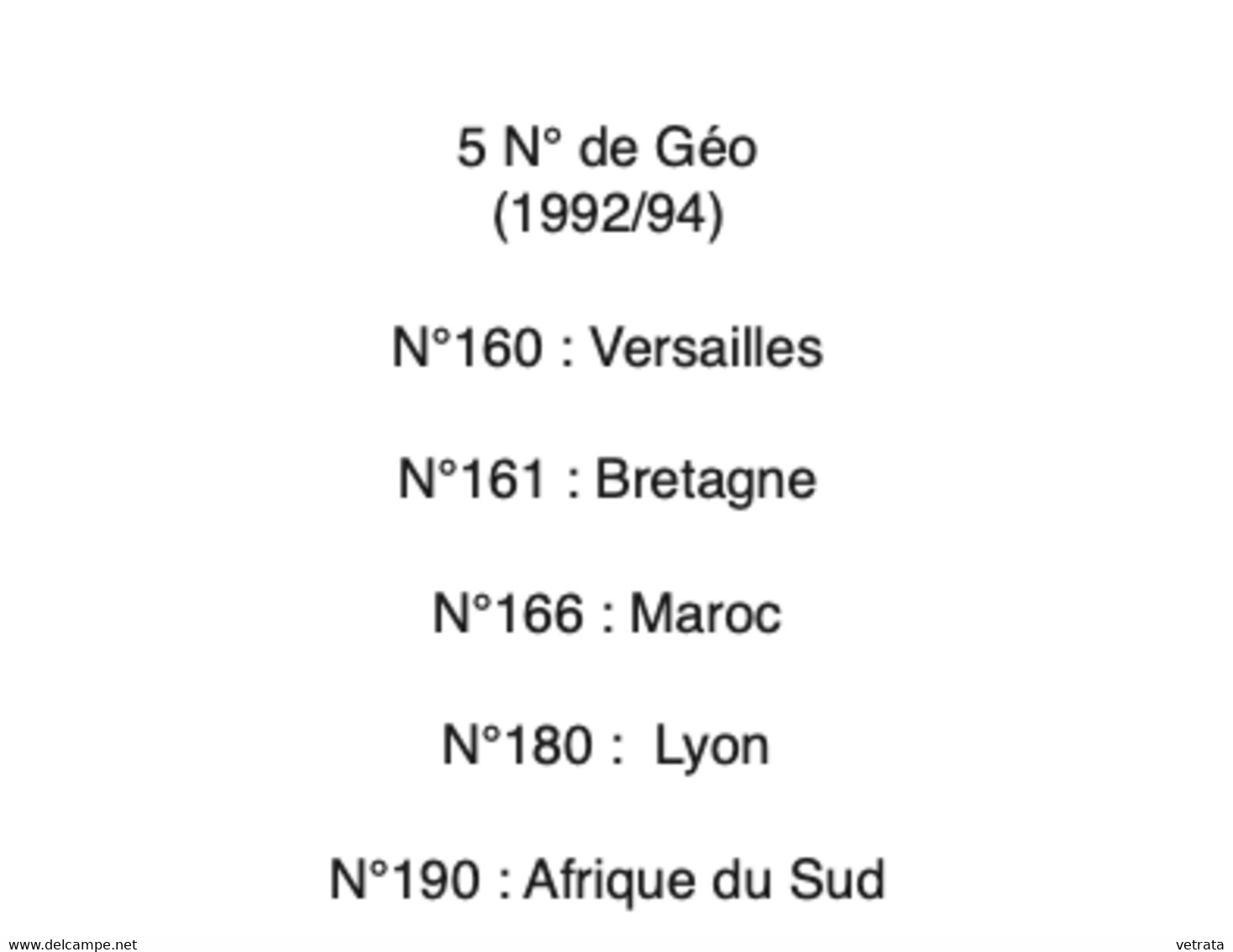 5 N° De Géo (1992/94) : N°160 (Versailles) /161 (Bretagne)/166/ (Maroc)180 (Lyon) & 190 (Afrique Du Sud) - Géographie