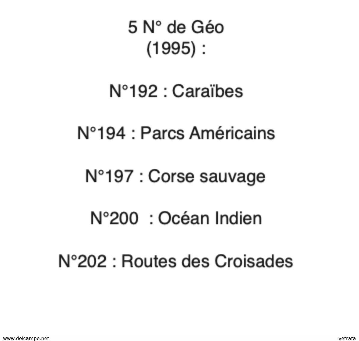 5 N° De Géo (1995) : N°192 (Caraïbes) /194 (Parcs Américains) / 197 (Corse) /200 (Océan Indien) & 202 (Les Croisades) (e - Géographie