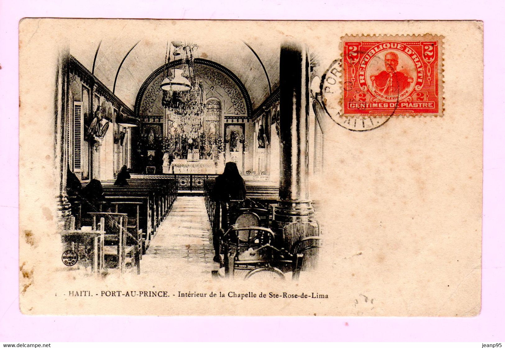 Cpa Haiti. Port Au Prince.Chapelle De Ste Rose De Lima.1908.Double Oblitération Paris,Port Au Prince. - Otros & Sin Clasificación