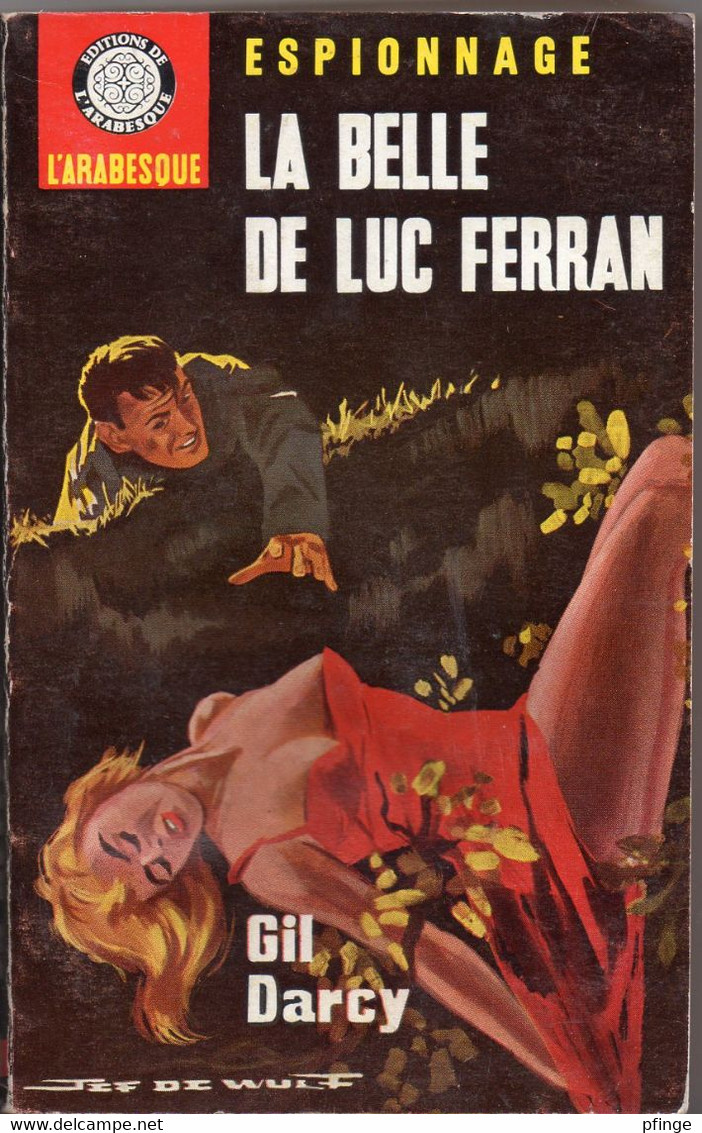 La Belle De Luc Ferran Par Gil Darcy - Arabesque Espionnage N°345 - Couverture : Jef De Wulf - Editions De L'Arabesque