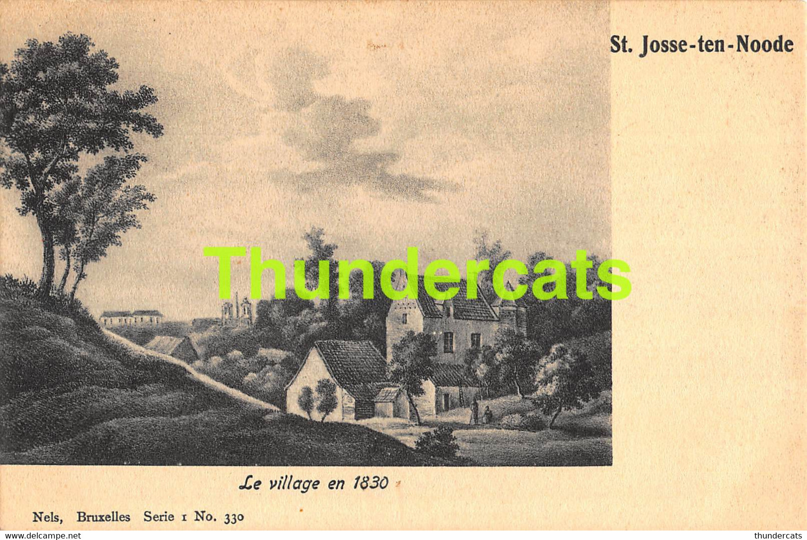 CPA BRUXELLES NELS SERIE 1 No 330 ST JOSSE TEN NOODE LE VILLAGE EN 1830 - St-Josse-ten-Noode - St-Joost-ten-Node