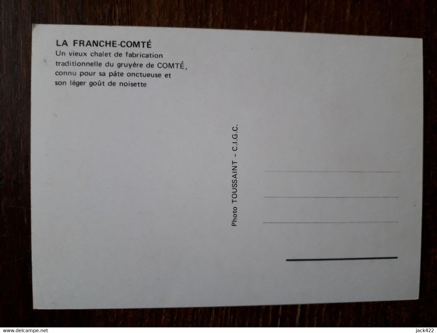 L30/494 LA FRANCHE COMTE . UN VIEUX CHALET DE FABRICATION DU GRUYERE DE COMTE - Franche-Comté