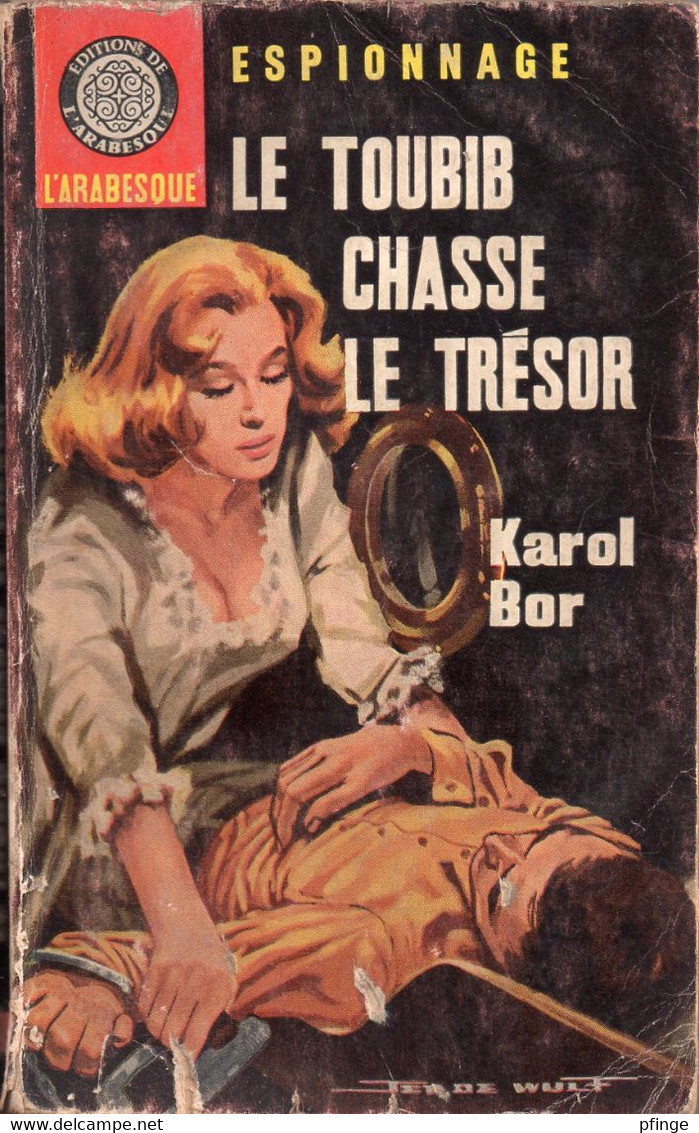 Le Toubib Chasse Le Trésor Par Karol Bor   - L'arabesque Espionnage N°451 - Illustration : Jef De Wulf - Editions De L'Arabesque