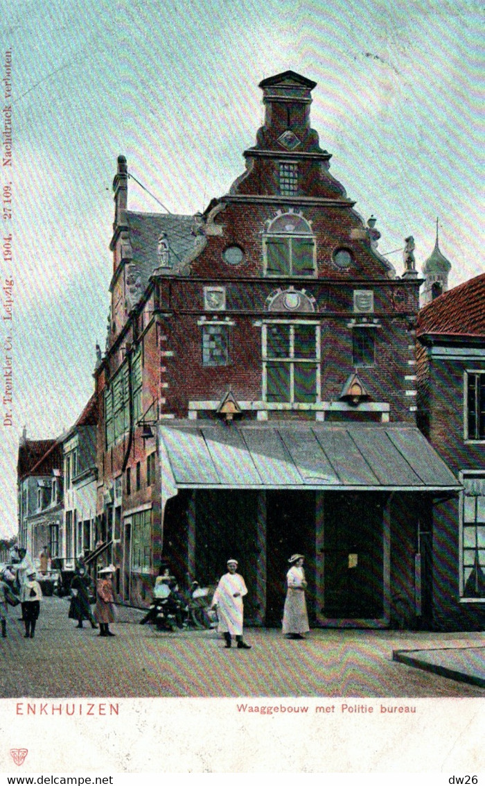 Enkhuizen - Waaggebouw Met Politie Bureau (Politiebureau, Poste De Police) Carte Dr. Trenkler Co. Dos Simple - Enkhuizen