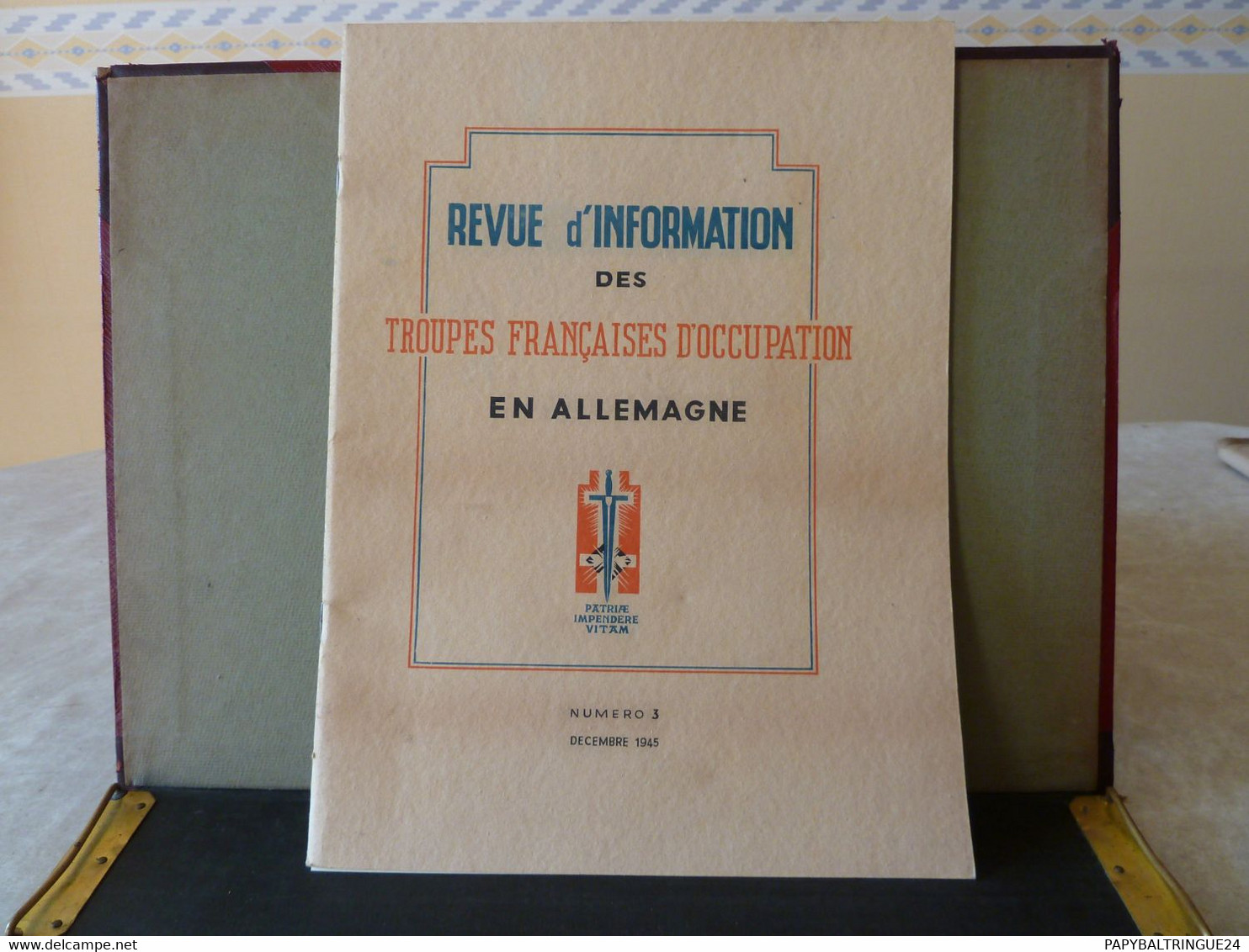 REVUE D'INFORMATION DES TROUPES FRANCAISES D'OCCUPATION EN ALLEMAGNE. - 1939-45