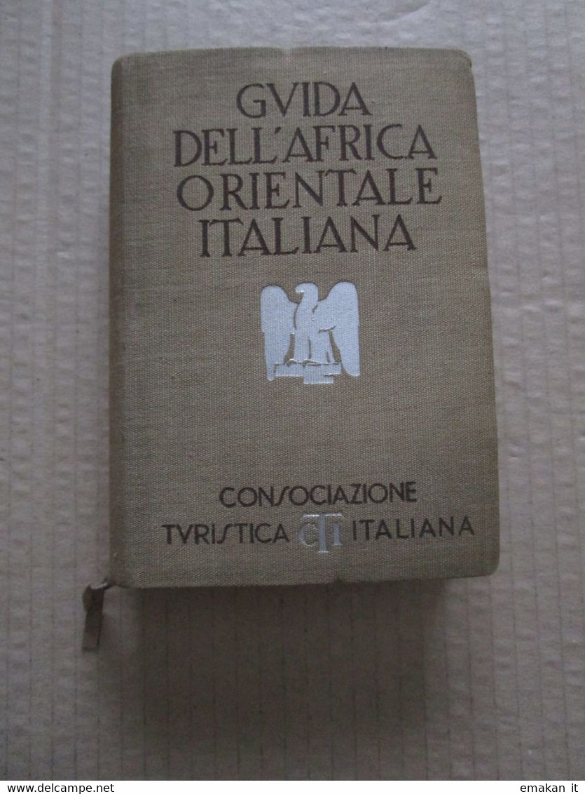 # GUIDA DELL'AFRICA ORIENTALE ITALIANA - 1938 OTTIMO - Libri Antichi