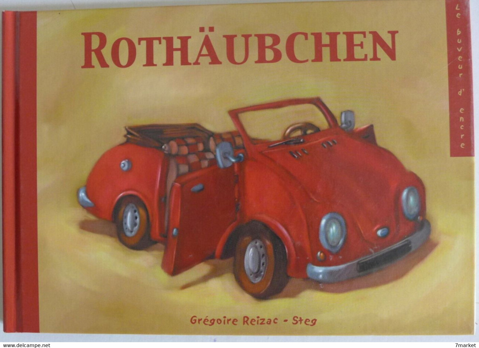 Grégoire Reizac, Steg - Rothäubchen / éd. Le Buveur D'Encre -2004 - Sonstige & Ohne Zuordnung