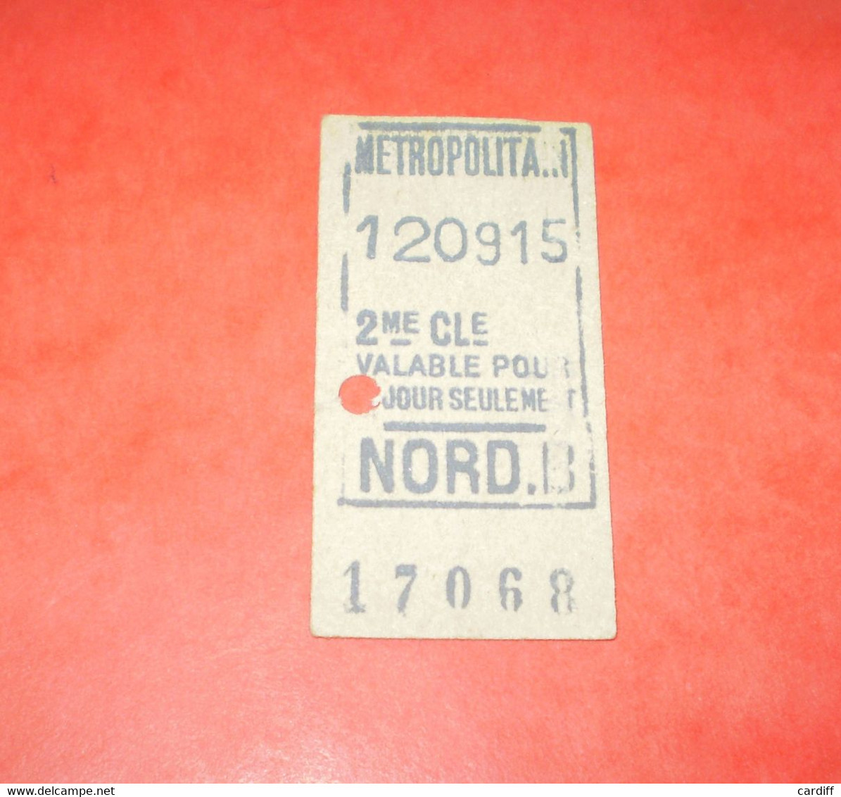 Ticket Métro Paris: Nord B 2° Classe & Montparnasse 2° Classe. Le Lot De 2 Tickets, Voir Les 5 Scans - Non Classés