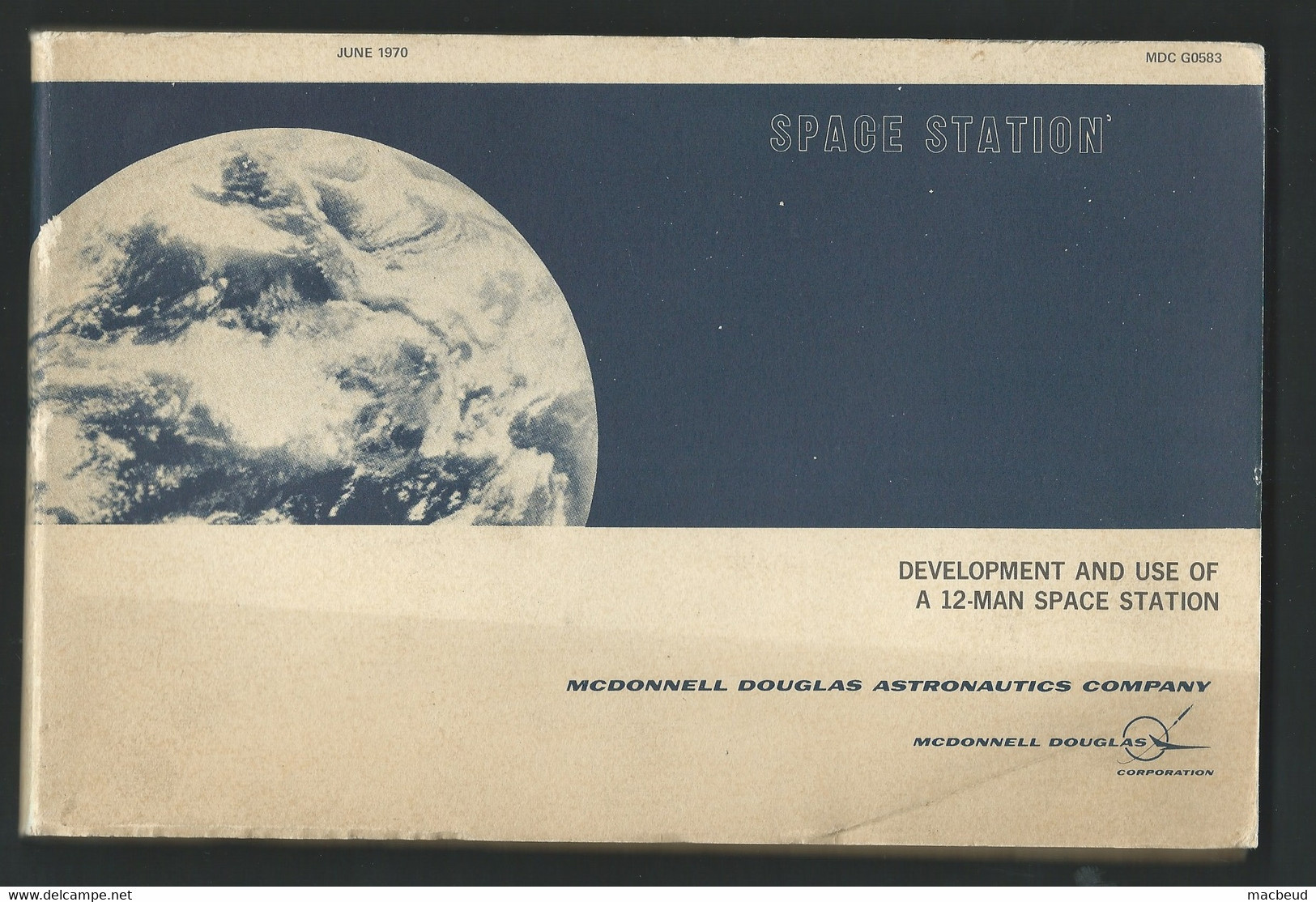 Juin 1970 - Projet De Construction De La Station De L'espace Par MCDONNELL Douglas Corporation , 112 Pages  FAU 91 - Bouwkunde