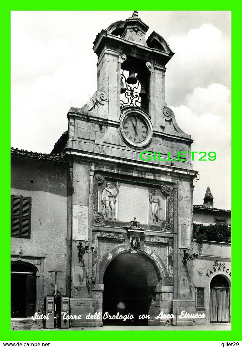 SUTRI, ITALIE - TORRE DELL'OROLOGIO CON ARCO ETRUSCO - EDIZ. A. BOMARZI - - Viterbo