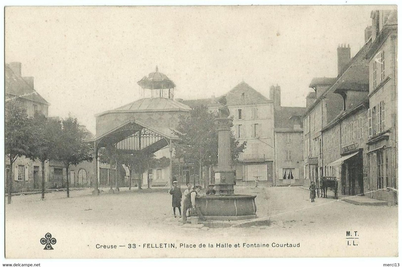 Précurseur De FELLETIN (23) – Place De La Halle Et Fontaine Courtaud. Editeur MTIL (ou Trèfle CCCC), N° 33. - Felletin