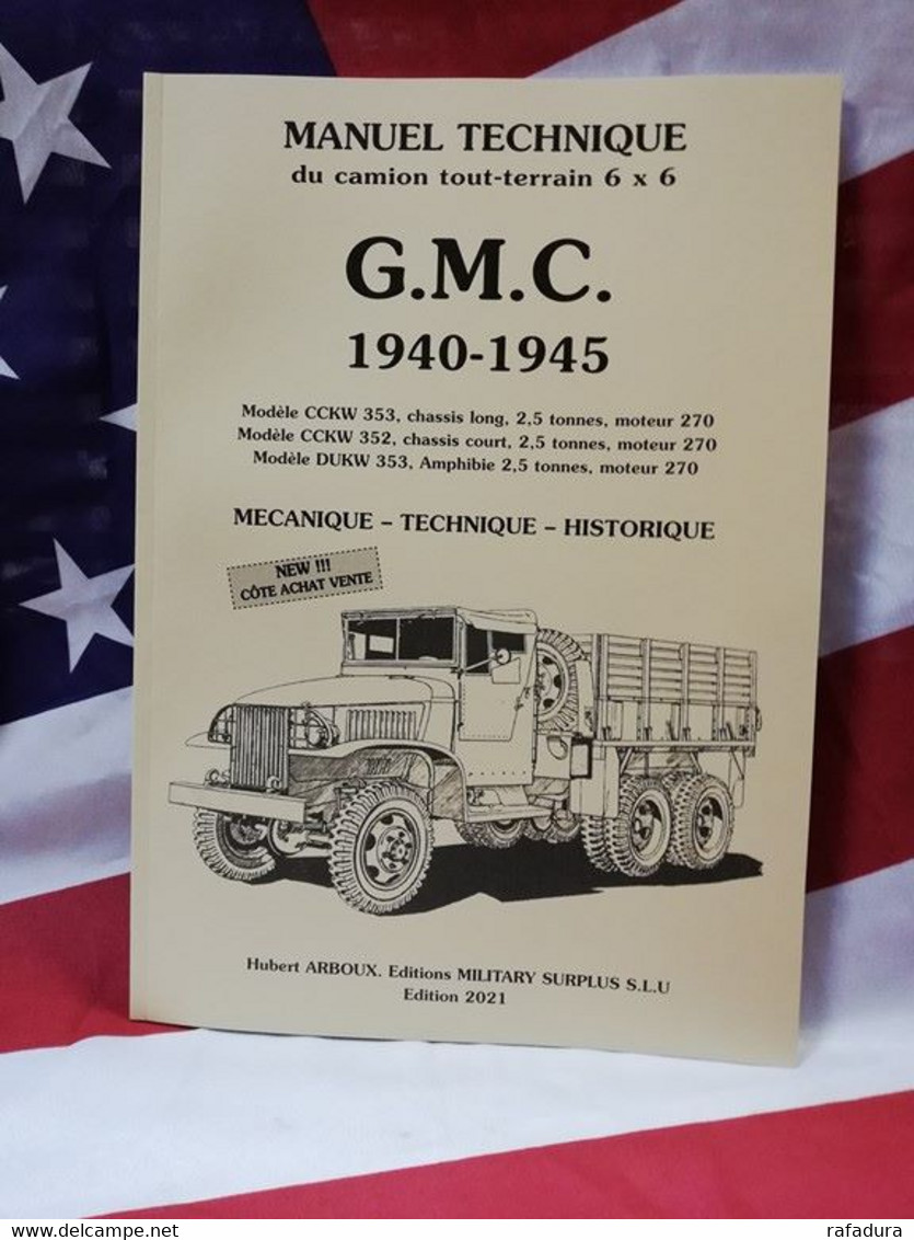 Manuel Technique Du GMC CCKW 353/ 352  Et DUKW ( 1940 - 1945 ) Edition 2021 Avec Côte Achat-vente - Fahrzeuge