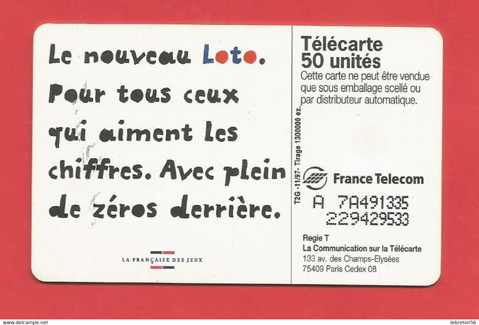 TELECARTE 50 U TIRAGE 1300 000 EX. La Française Des Jeux-- Le Nouveau Loto ---- X 2 Scan - Spiele