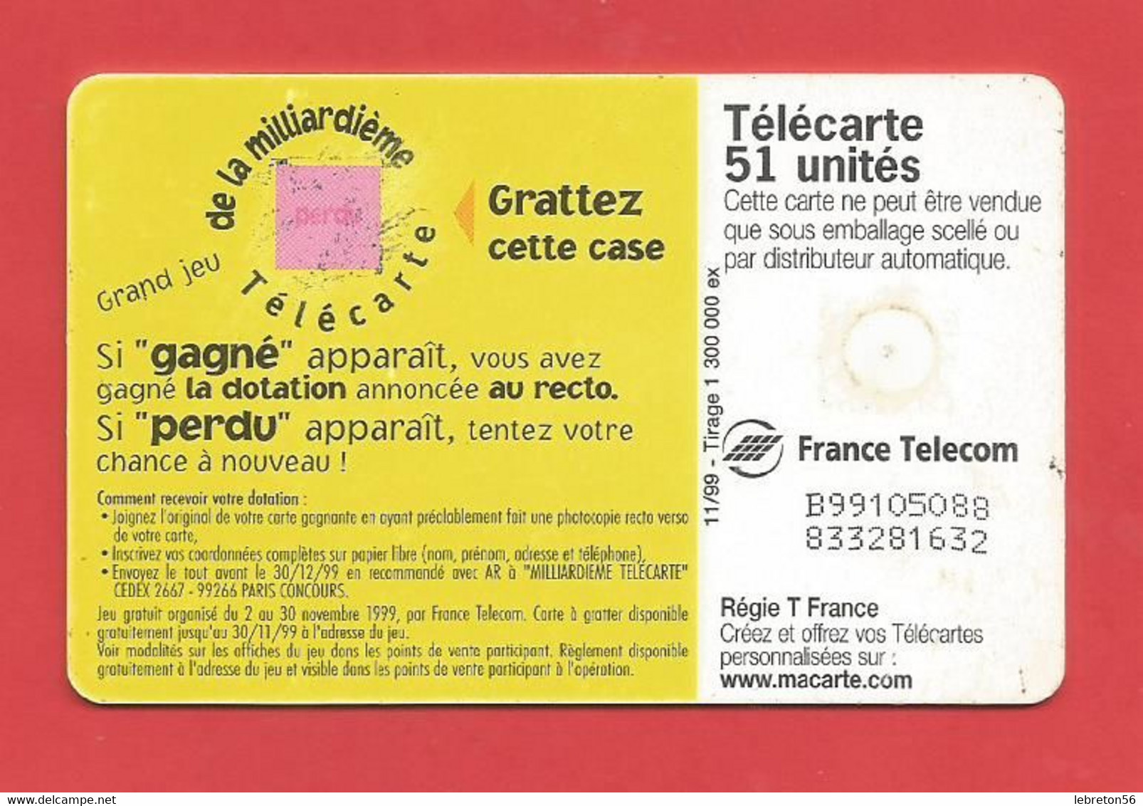 TELECARTE 51 U Dont 1 Gratuite TIRAGE 1300 000 EX. Grand Jeu De La Milliardième Télécarte---- X 2 Scan - Jeux