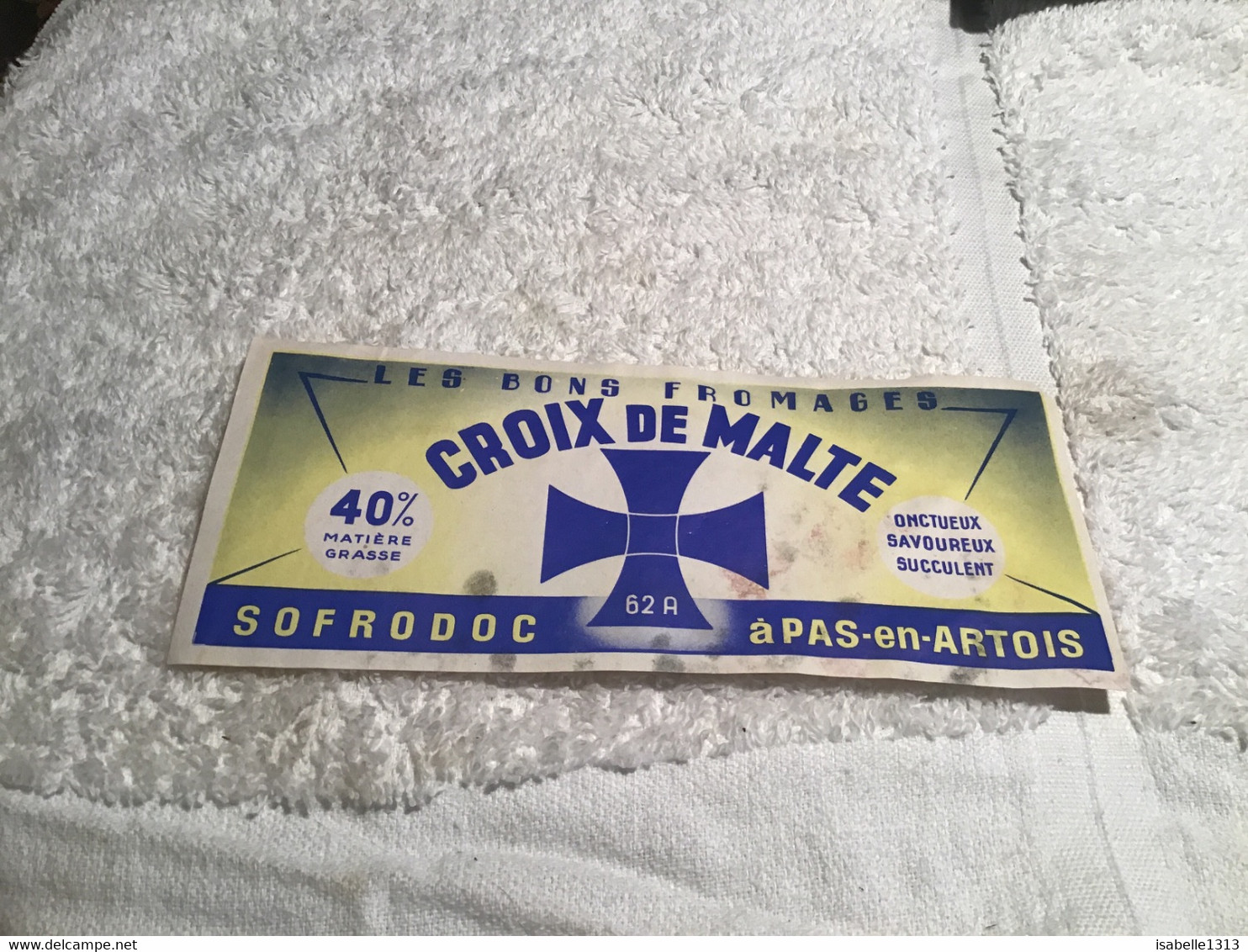 Étiquettes De Fromage   En L état Les Bons Fromages Croix De Malte Sofrodoc A Pas En Artois - Käse