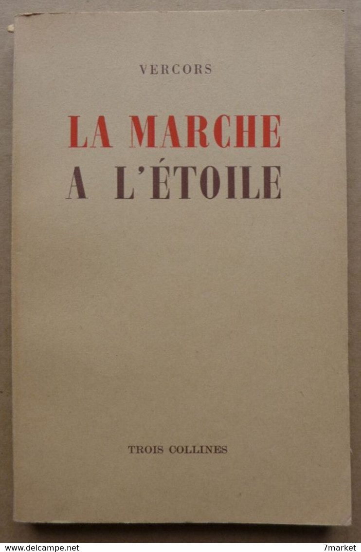 Vercors - La Marche à L'étoile /  éd. Trois Collines - 1945 - 1901-1940