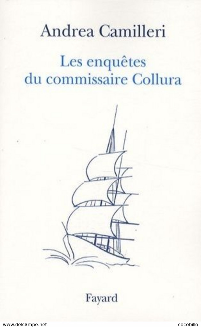 Les Enquêtes Du Commissaire Collura - De Andrea Camilleri - Fayard - 2008 - Fayard
