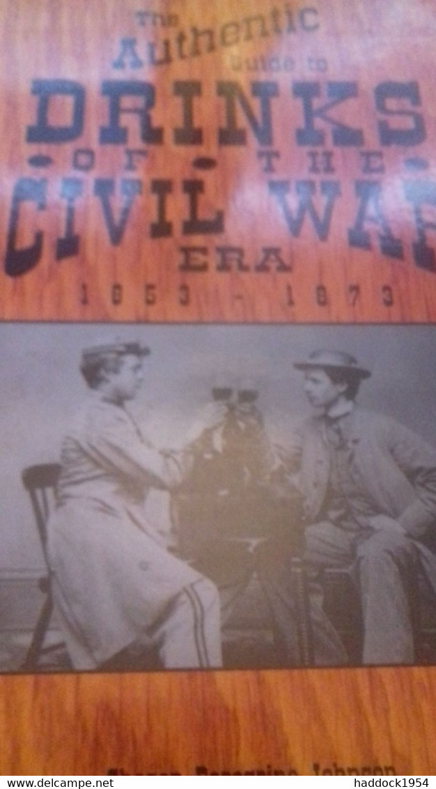 The Authentic Guide To Drink Of The Civil War 1853-1873 SHARON PEREGRINE JOHNSON Thomas Publications 1992 - Noord-Amerikaans