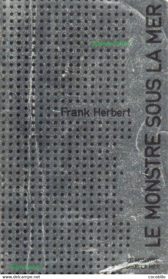 Le Monstre Sous La Mer - De Frank Herbert - Albin Michel SF - N° 6 - 1972 - Presses Pocket