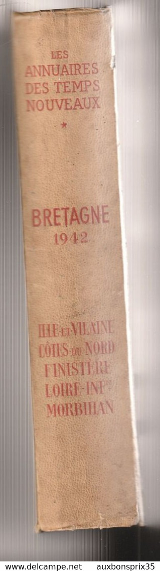 ANNUAIRES DES TEMPS  NOUVEAUX - BRETAGNE - LISTE DES PROFESSIONS PAR VILLE  ET DEPARTEMENTS - ED. FRANCE NOUVELLE - 1942 - Other & Unclassified