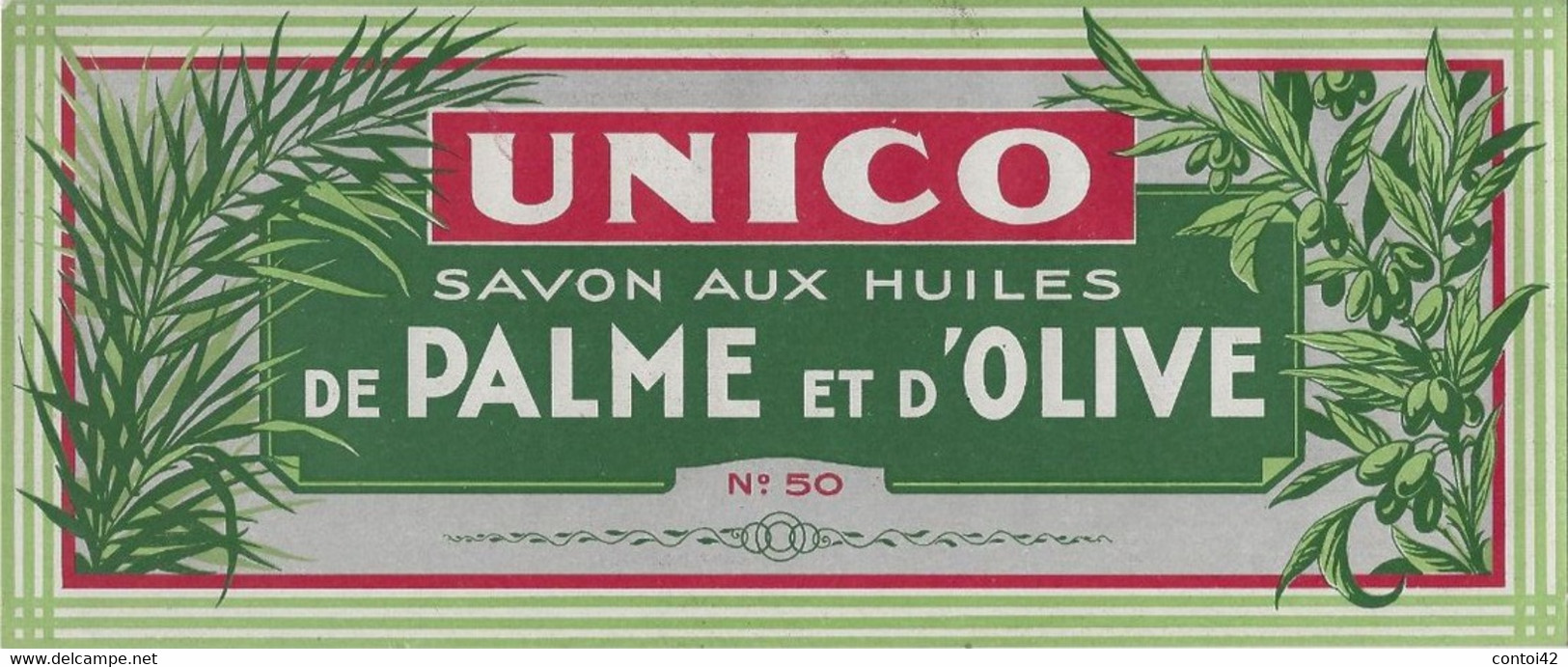 ETIQUETTE ANCIENNE UNICO PUBLICITE SAVON HUILES OLIVE ET PALME - Etiquettes