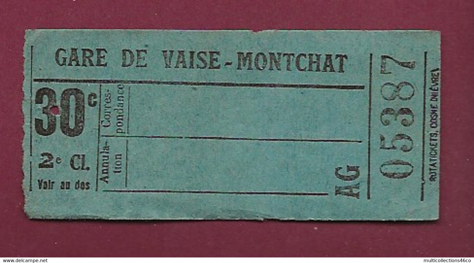 061120 - TICKET TRANSPORT TRAIN TRAM LYON - Gare VAISE MONTCHAT 30c 2e Cl AG 05387 - Europe