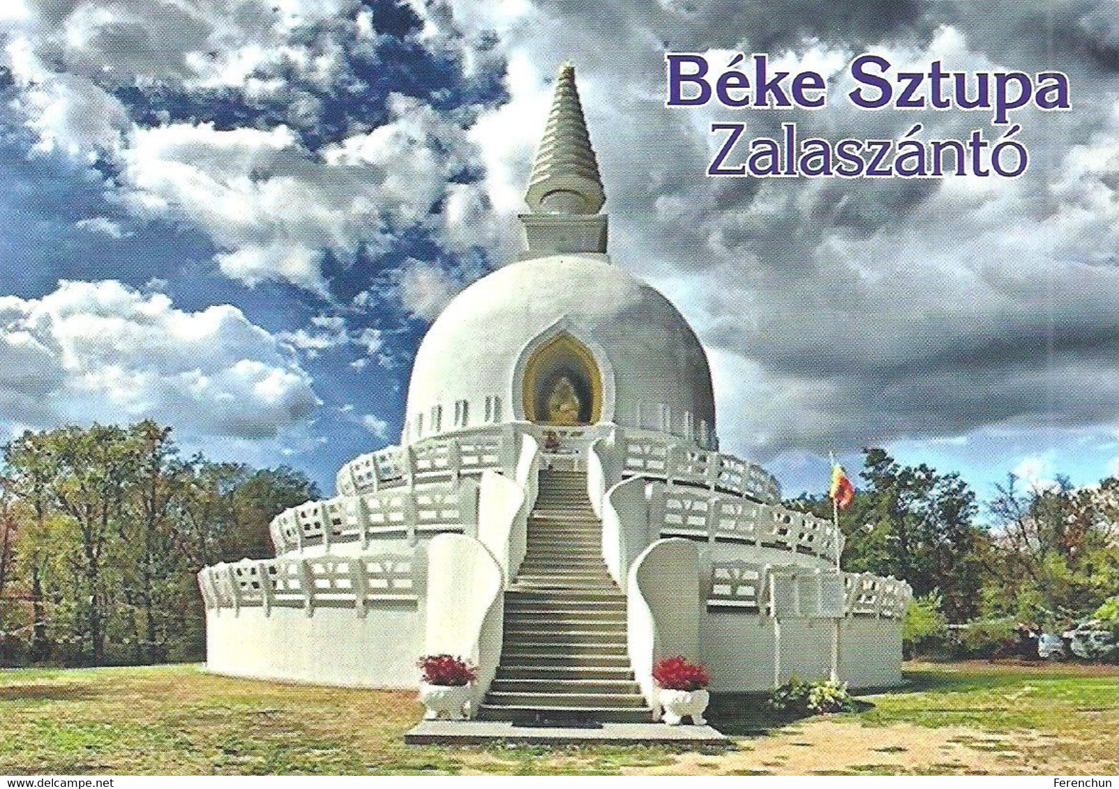 BUDDHIST RELIGION * BUDDHISM * BUDDHA * THE PEACE STUPA * ZALASZANTO * BBSz 03 * Hungary - Budismo